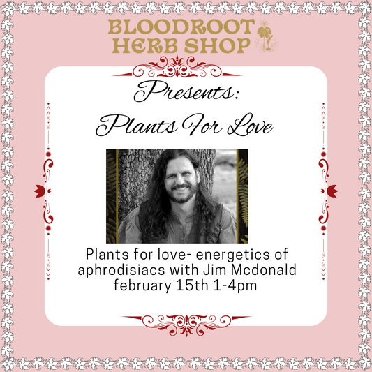 Plants of Love with Jim McDonald February 15th 1-4pm